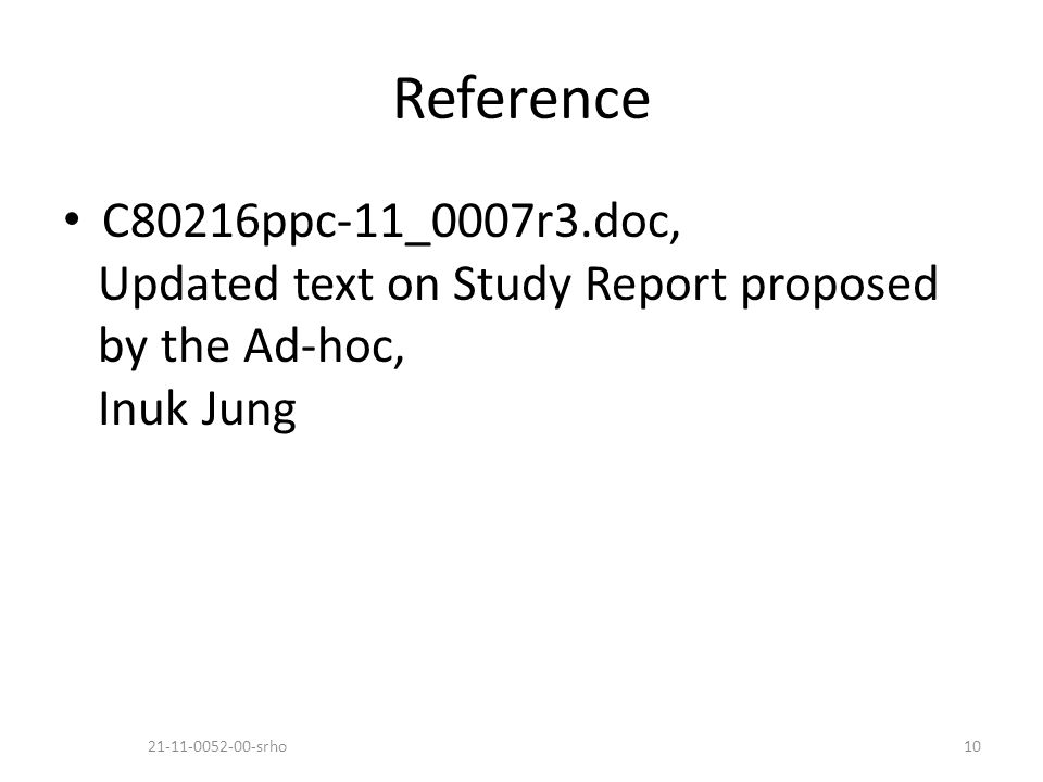 Reference C80216ppc-11_0007r3.doc, Updated text on Study Report proposed by the Ad-hoc, Inuk Jung srho10