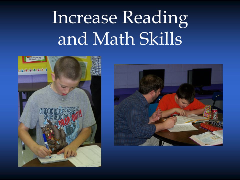 Increase Reading and Math Skills