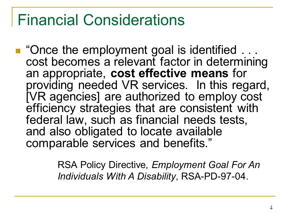 Financial Considerations Once the employment goal is identified...