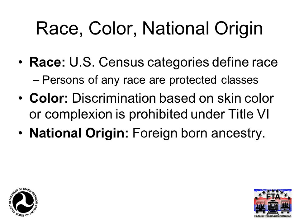 Race, Color, National Origin Race: U.S.
