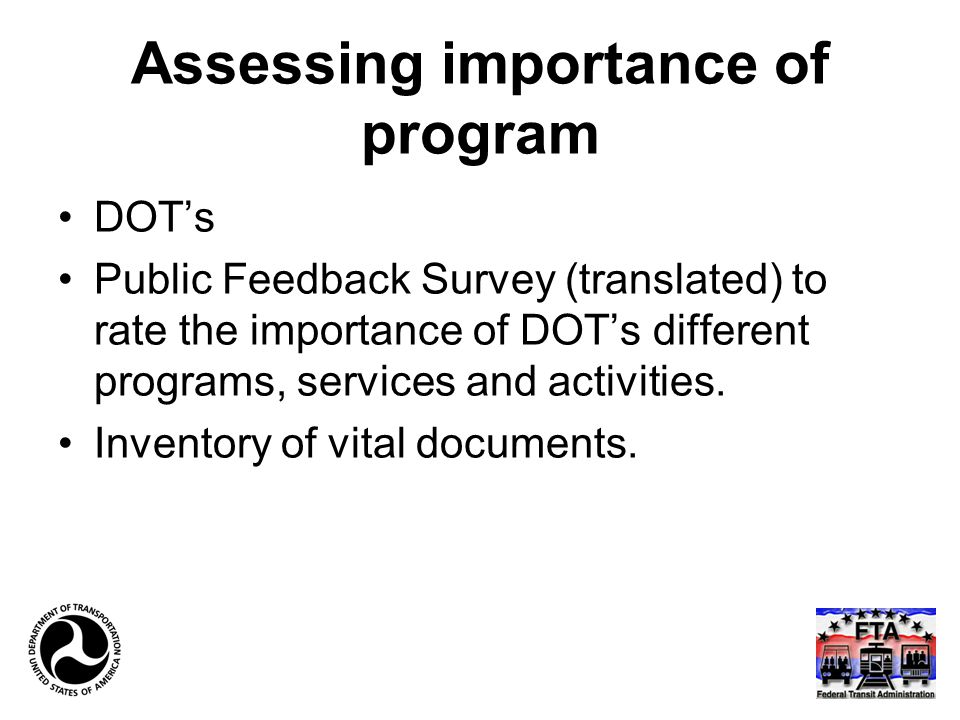 Assessing importance of program DOT’s Public Feedback Survey (translated) to rate the importance of DOT’s different programs, services and activities.