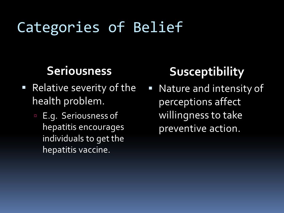 Categories of Belief Seriousness  Relative severity of the health problem.