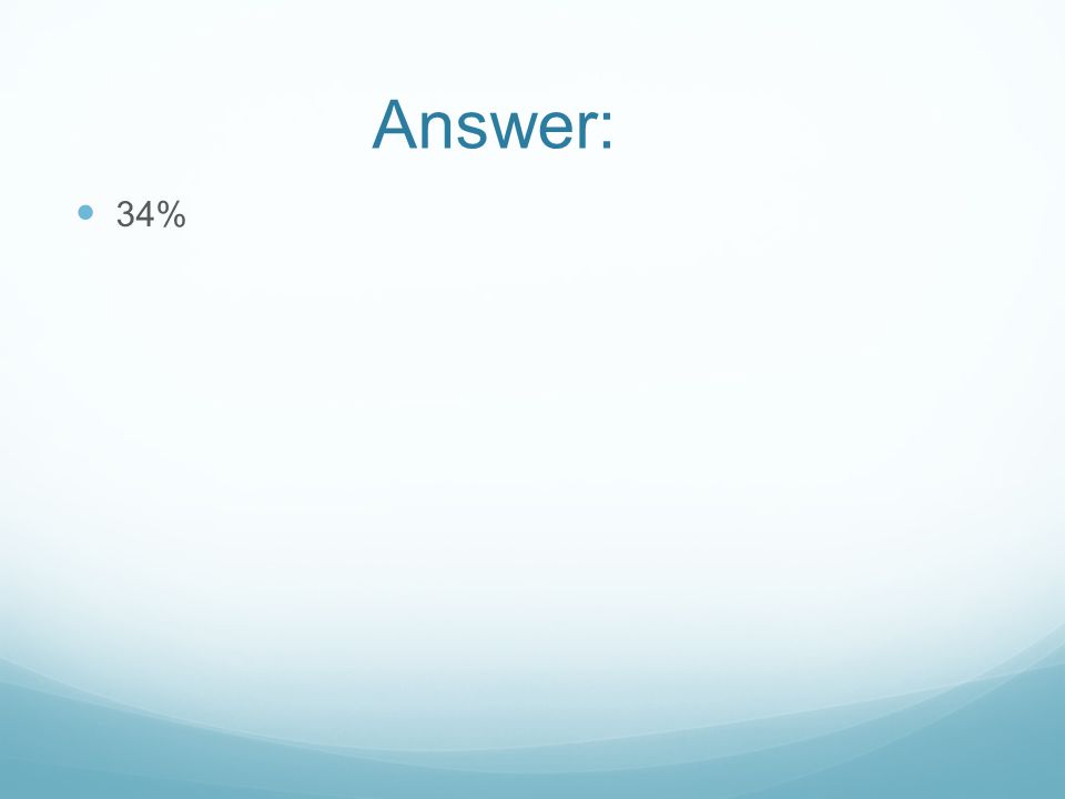 Answer: 34%