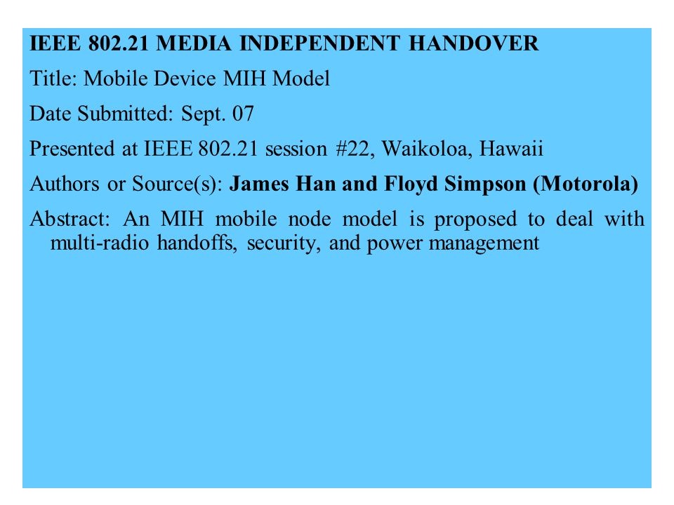 xxx IEEE MEDIA INDEPENDENT HANDOVER Title: Mobile Device MIH Model Date Submitted: Sept.