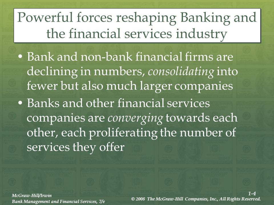 1-4 McGraw-Hill/Irwin Bank Management and Financial Services, 7/e © 2008 The McGraw-Hill Companies, Inc., All Rights Reserved.