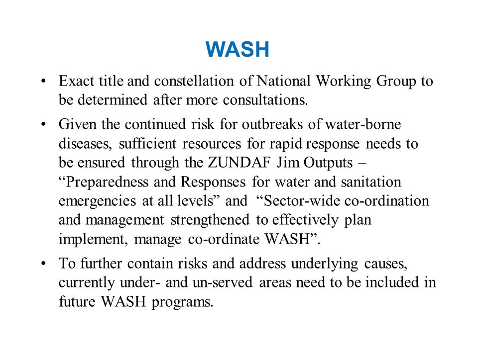 WASH Exact title and constellation of National Working Group to be determined after more consultations.