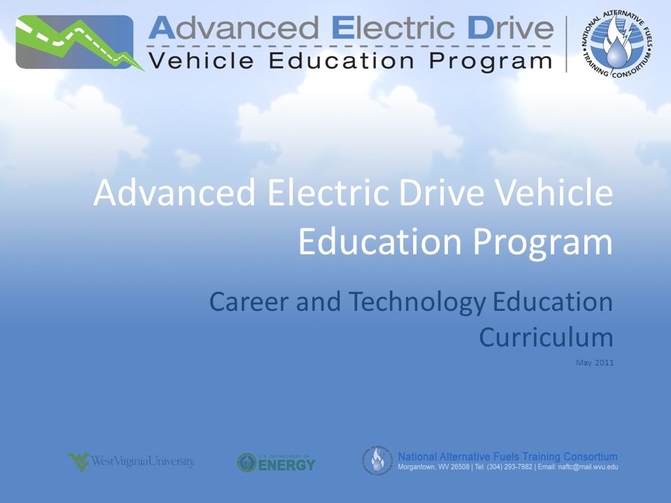 Advanced Electric Drive Vehicle Education Program Career and Technology Education Curriculum May 2011