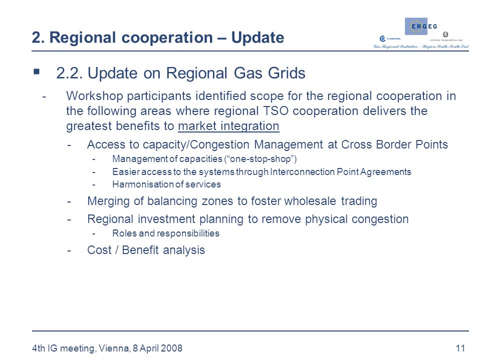 11 4th IG meeting, Vienna, 8 April Regional cooperation – Update  2.2.