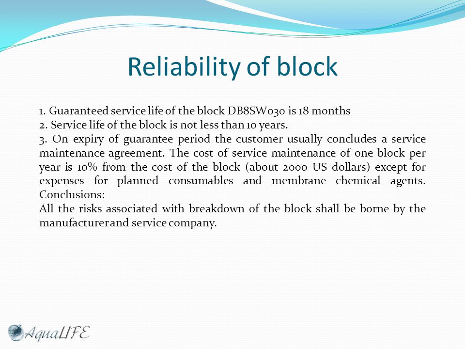 Reliability of block 1. Guaranteed service life of the block DB8SW030 is 18 months 2.