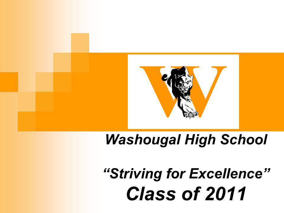 Washougal High School Striving for Excellence Class of 2011