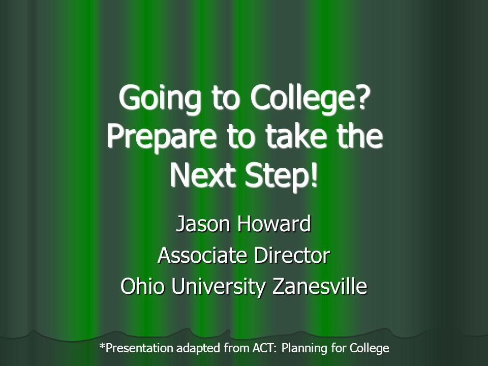 Going to College. Prepare to take the Next Step.