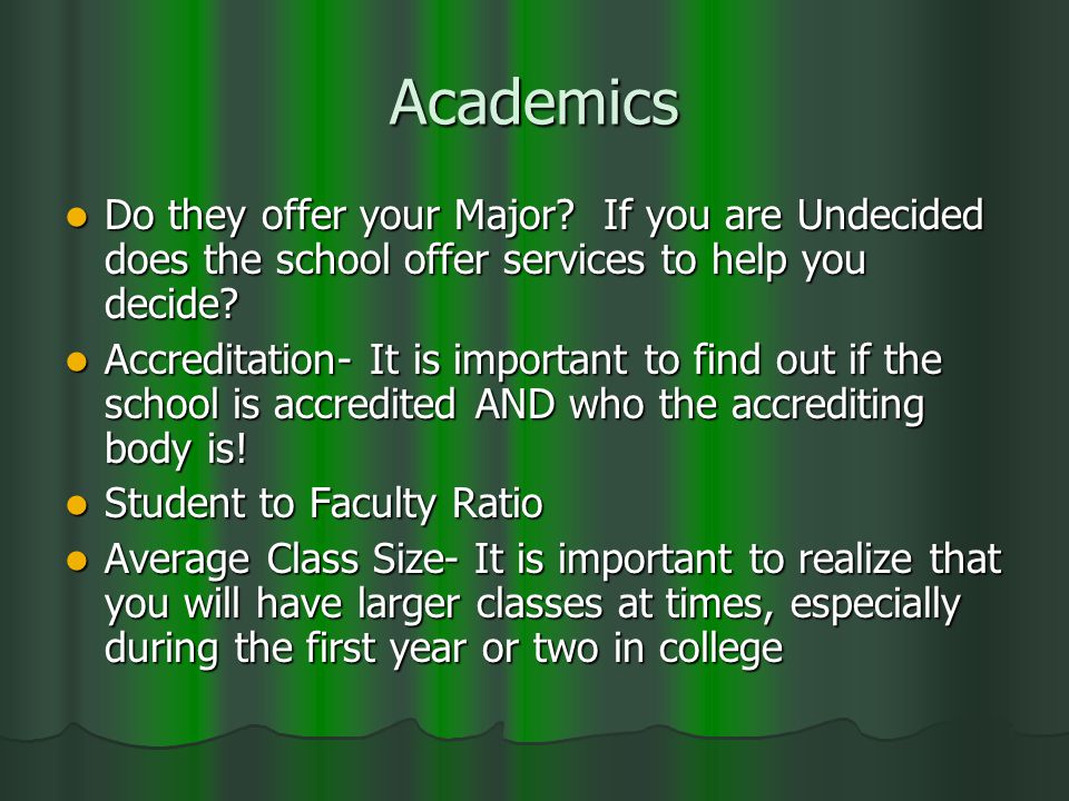 Academics Do they offer your Major.