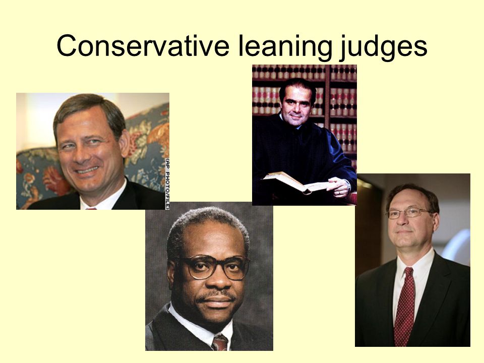 Conservative leaning judges