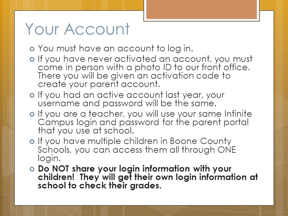 Your Account  You must have an account to log in.