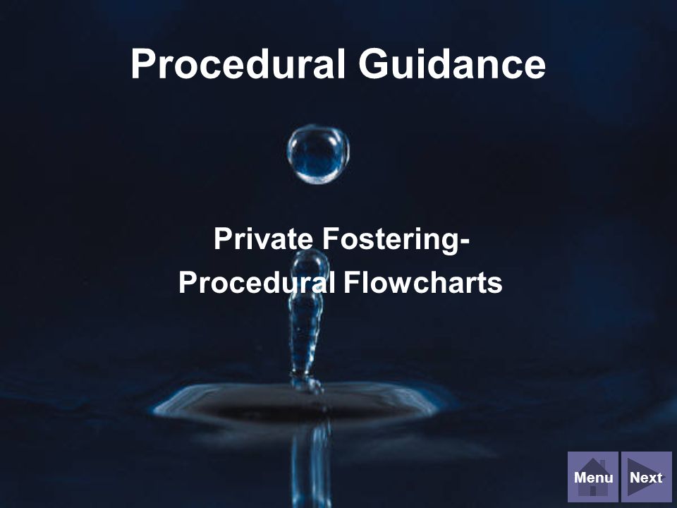 NextMenu Procedural Guidance Private Fostering- Procedural Flowcharts