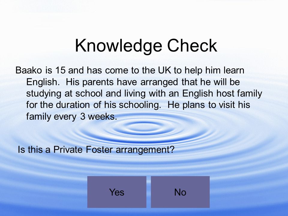 Knowledge Check Baako is 15 and has come to the UK to help him learn English.
