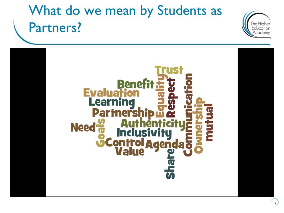 Our approach is based on scholarship of student voice/student engagement and successful partnership work: 9 What do we mean by Students as Partners