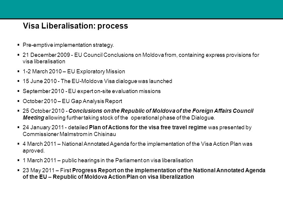 Visa Liberalisation: process  Pre-emptive implementation strategy.
