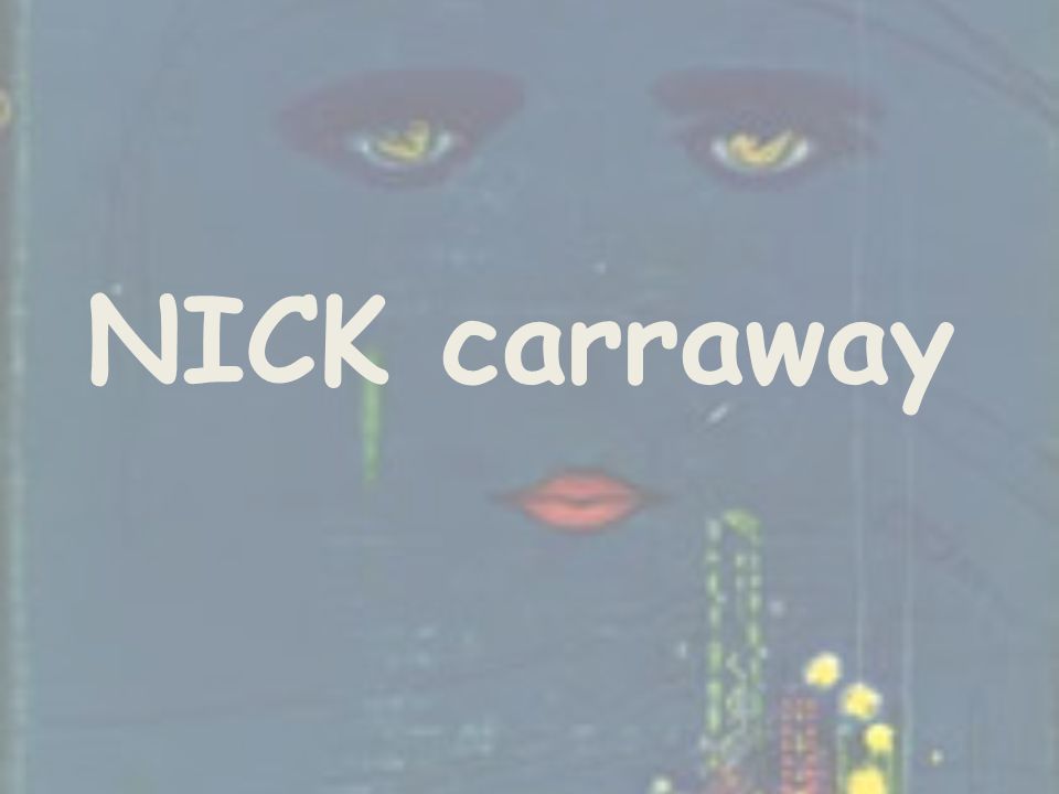 NICK carraway