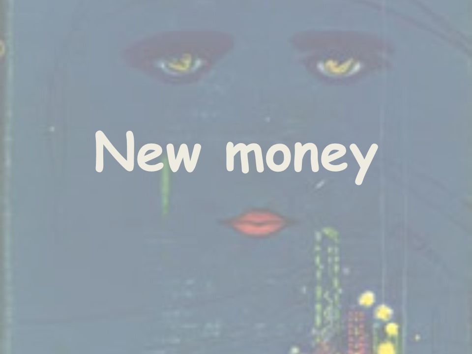 New money