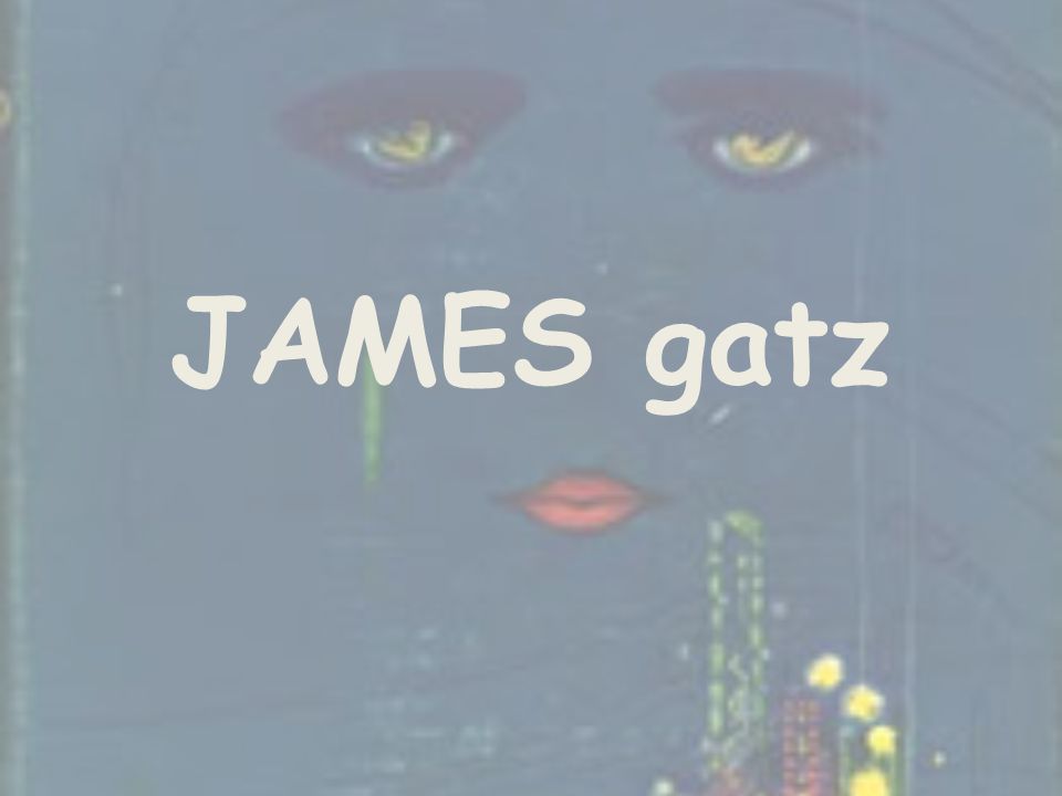JAMES gatz
