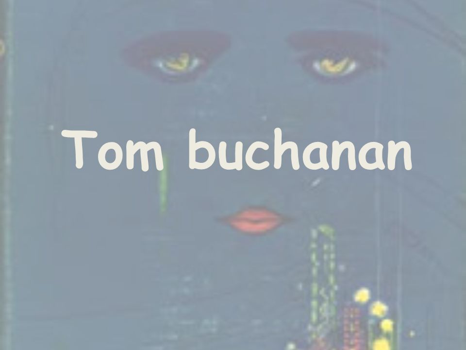 Tom buchanan