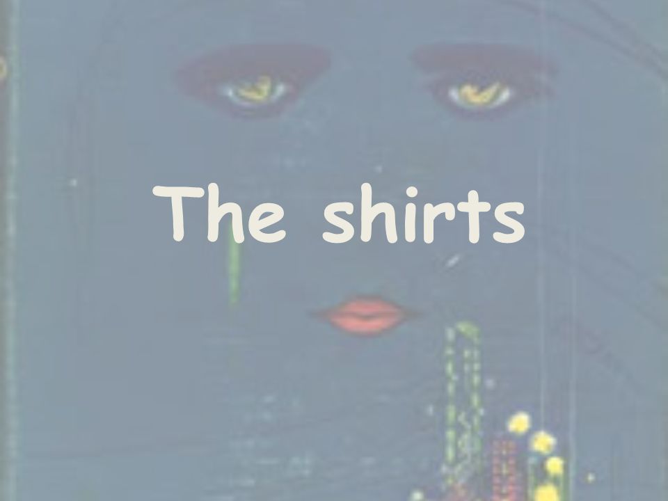 The shirts