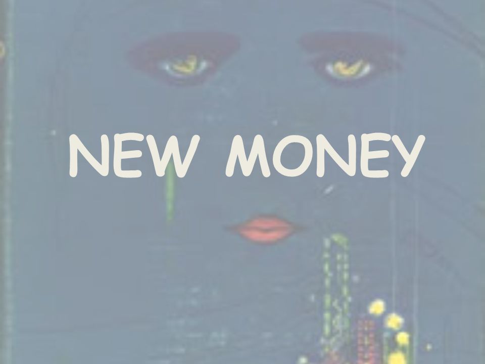 NEW MONEY