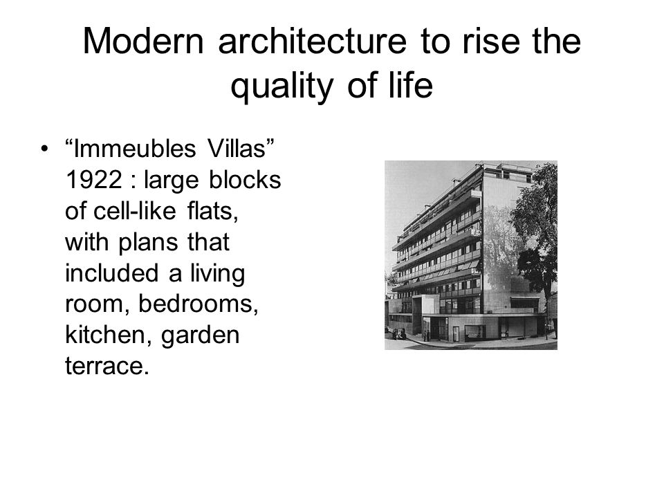 Modern architecture to rise the quality of life Immeubles Villas 1922 : large blocks of cell-like flats, with plans that included a living room, bedrooms, kitchen, garden terrace.
