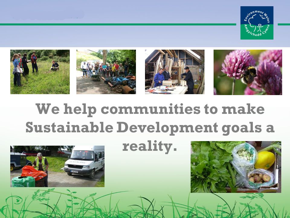 We help communities to make Sustainable Development goals a reality.