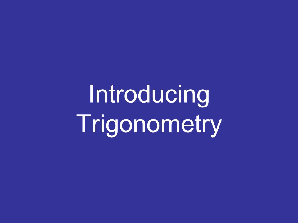 Introducing Trigonometry
