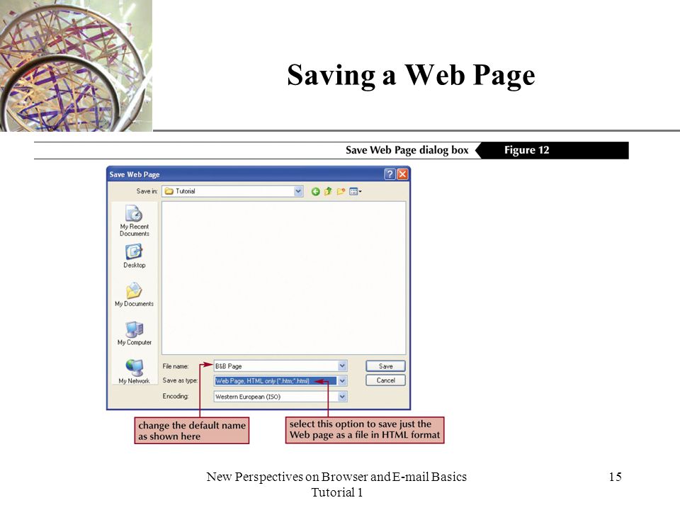 XP New Perspectives on Browser and  Basics Tutorial 1 15 Saving a Web Page