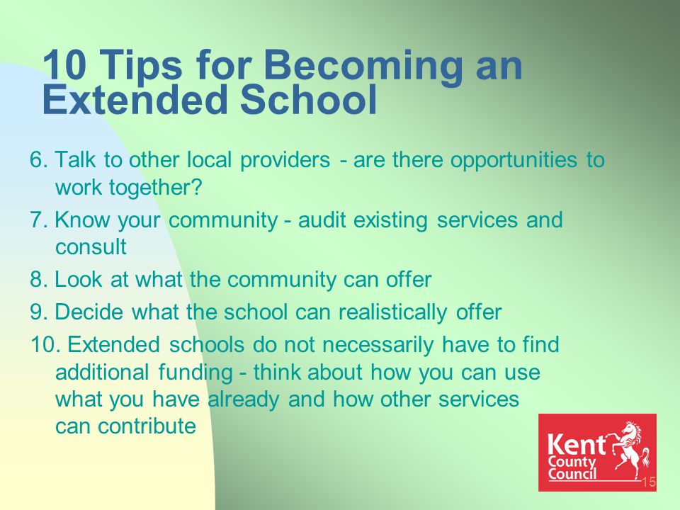 15 10 Tips for Becoming an Extended School 6.