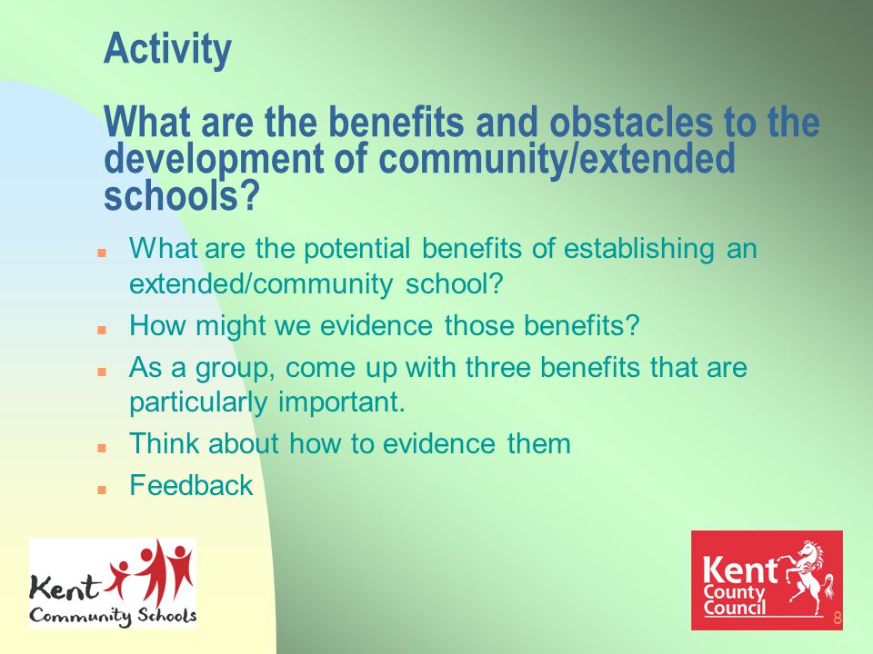 8 Activity What are the benefits and obstacles to the development of community/extended schools.