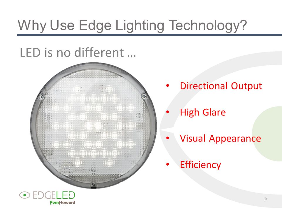 Why Use Edge Lighting Technology.