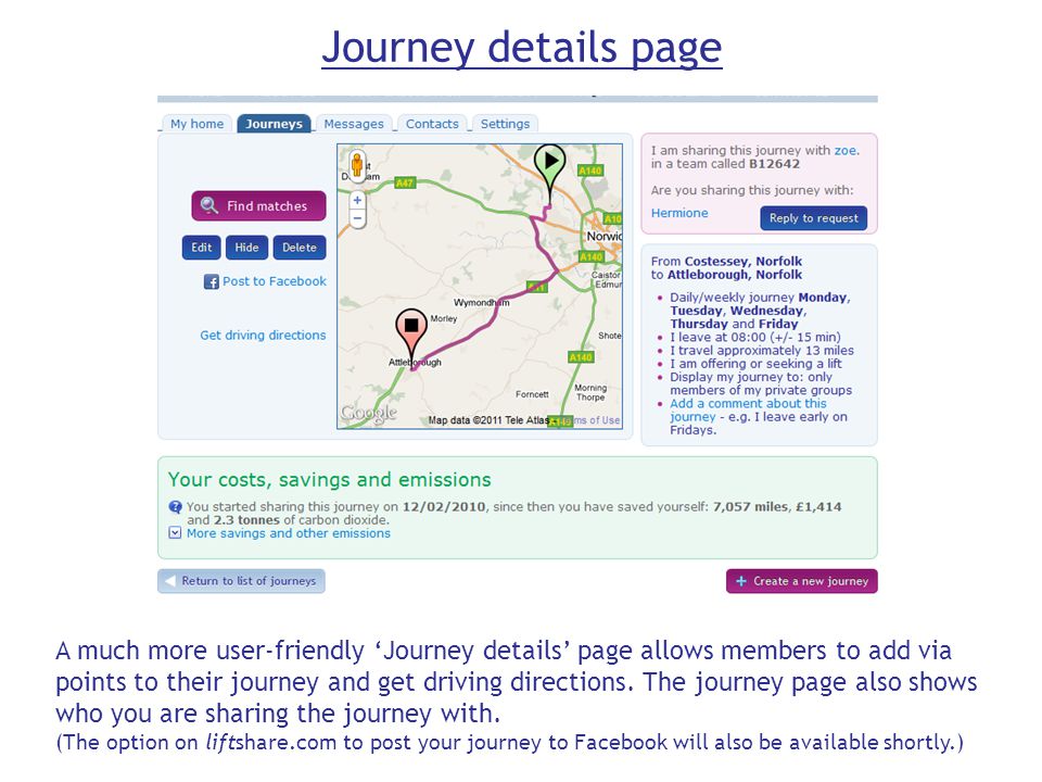 Journey details page A much more user-friendly ‘Journey details’ page allows members to add via points to their journey and get driving directions.