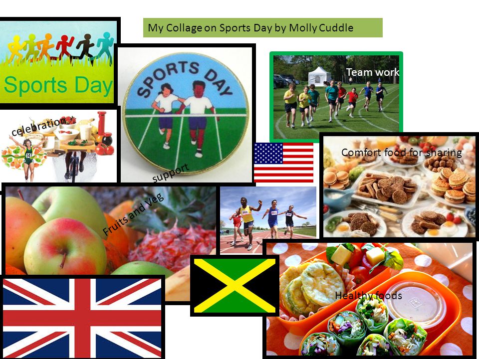 Fruits and Veg celebration support Team work Healthy foods Comfort food for sharing My Collage on Sports Day by Molly Cuddle