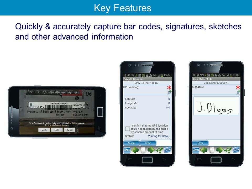 Quickly & accurately capture bar codes, signatures, sketches and other advanced information Key Features
