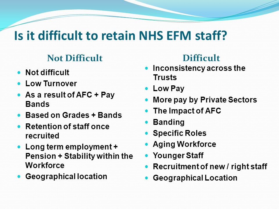 Is it difficult to retain NHS EFM staff.