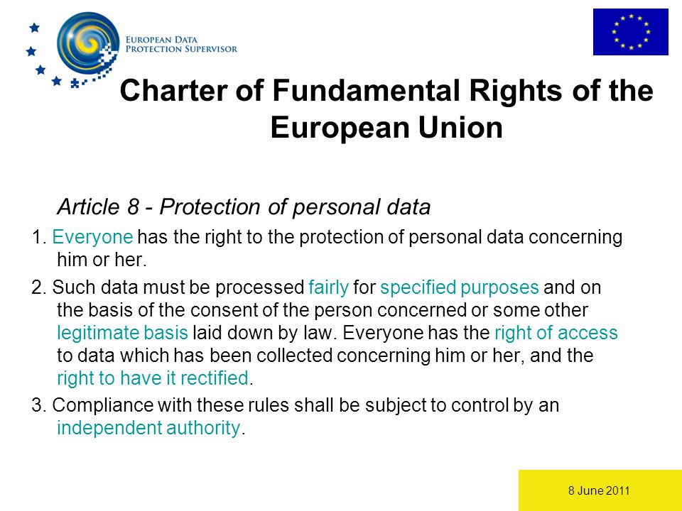 8 June 2011 Charter of Fundamental Rights of the European Union Article 8 - Protection of personal data 1.