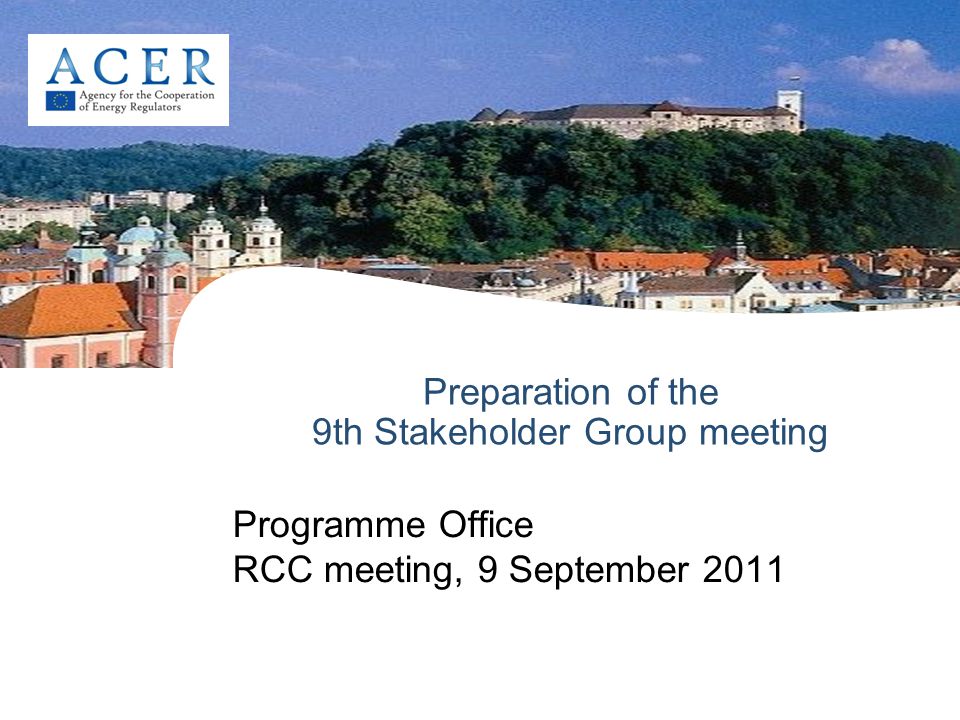 Preparation of the 9th Stakeholder Group meeting Programme Office RCC meeting, 9 September 2011