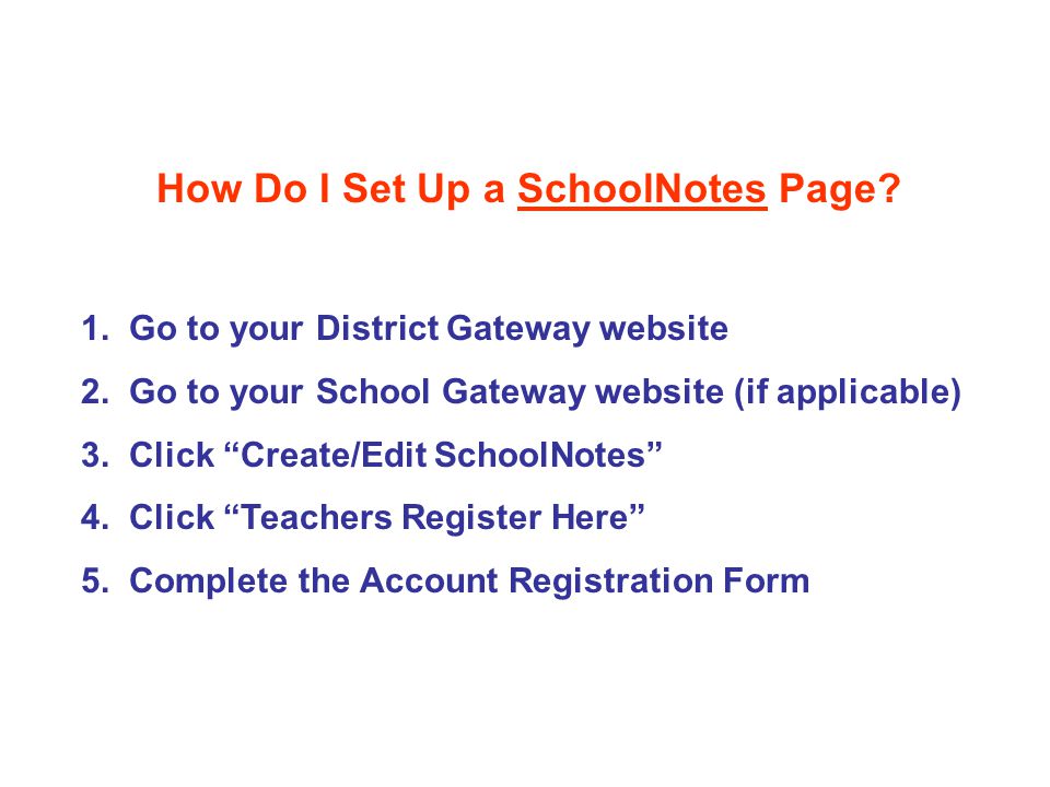How Do I Set Up a SchoolNotes Page. 1. Go to your District Gateway website 2.