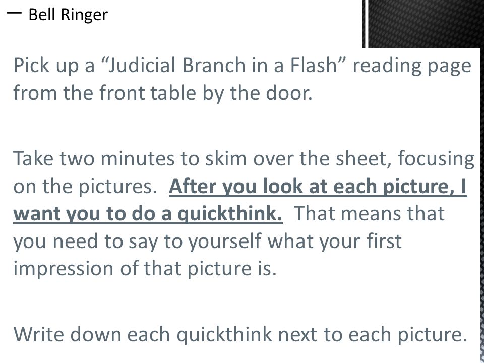 Pick Up A Judicial Branch In A Flash Reading Page From The Front Table By The Door Take Two Minutes To Skim Over The Sheet Focusing On The Pictures Ppt Download