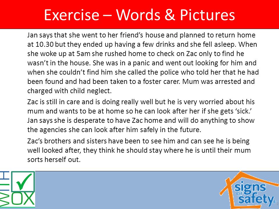 2 Exercise – Words & Pictures Jan says that she went to her friend’s house and planned to return home at but they ended up having a few drinks and she fell asleep.