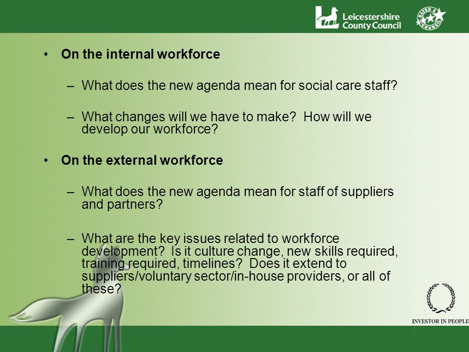 On the internal workforce –What does the new agenda mean for social care staff.