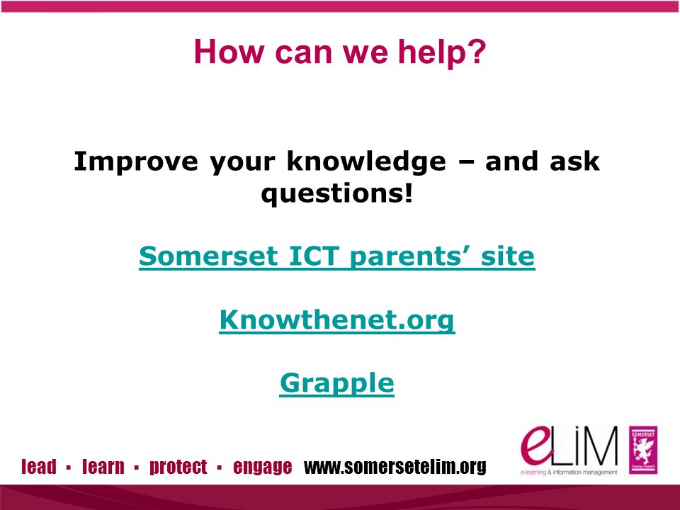 How can we help. Improve your knowledge – and ask questions.