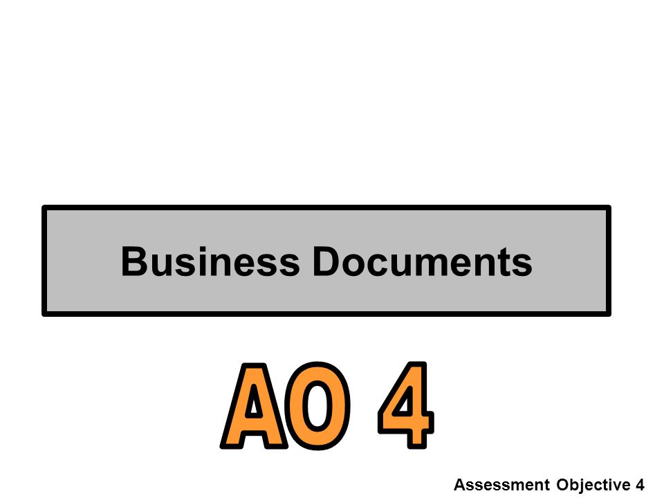 Business Documents Assessment Objective 4