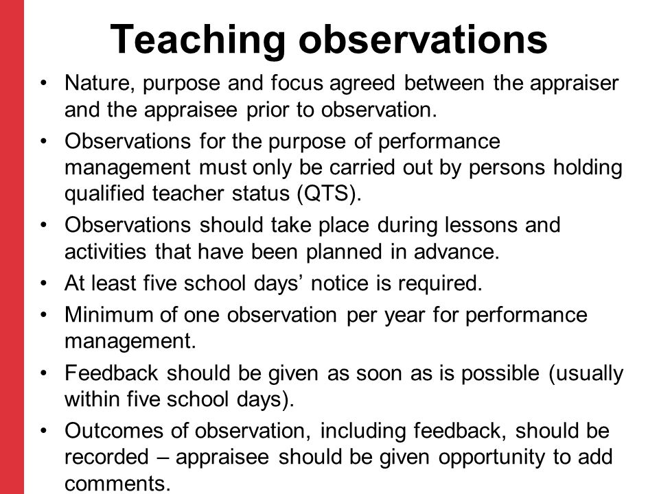 Teaching observations Nature, purpose and focus agreed between the appraiser and the appraisee prior to observation.