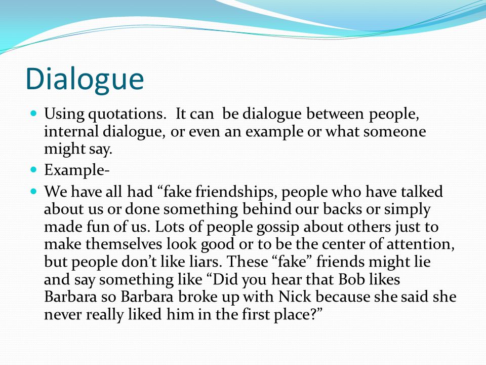 Dialogue Using quotations.