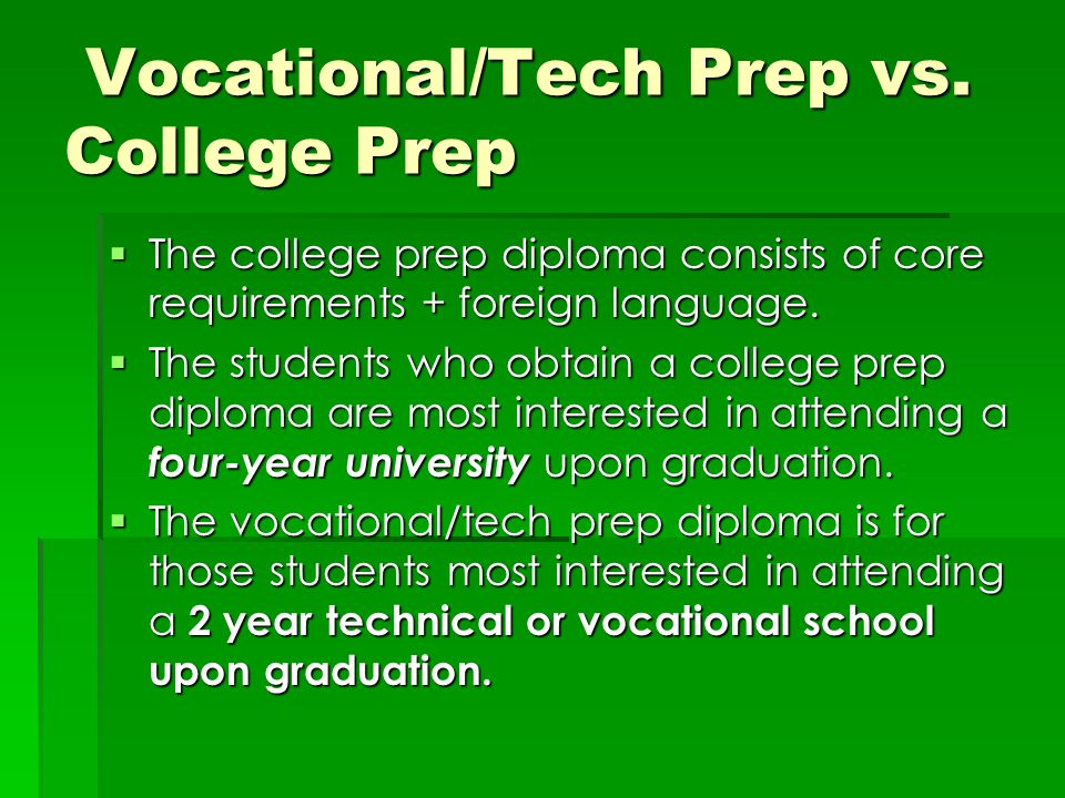 Vocational/Tech Prep vs. College Prep Vocational/Tech Prep vs.